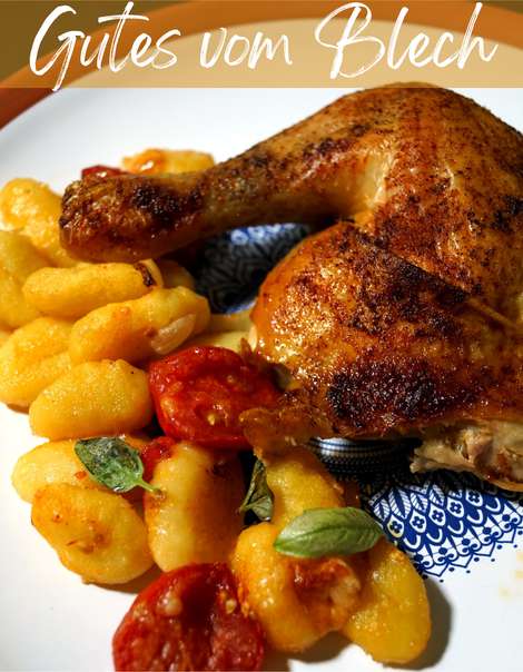 Hähnchen komplett mit Gnocchi, Tomaten und Parmesan vom Backblech